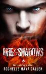 Fire and Shadows by Rochelle Maya Callen