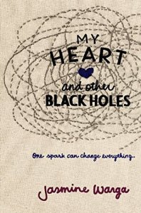 My heart and other black holes by Jasmine Warga