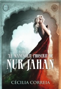 E - Le Manuscrit Proscrit de Nur Jahan