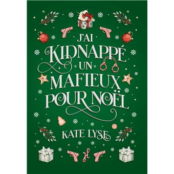 Currently Reading J'ai kidnappé un mafieux pour noël Kate Lyse
